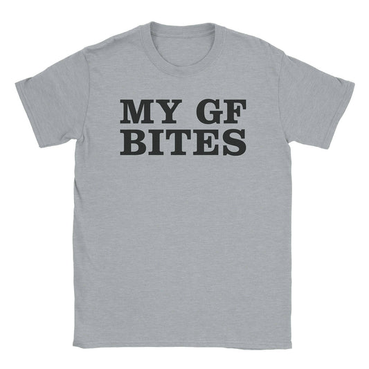 My GF Bites T-Shirt