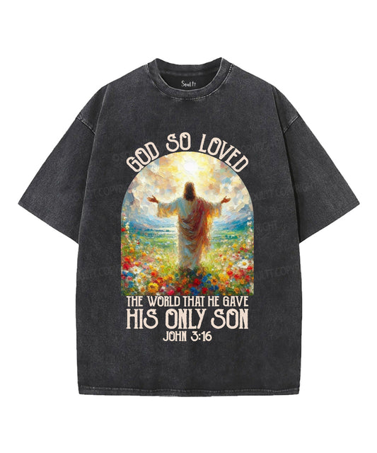 God So Loved Unisex Washed Christian T-shirt Style001