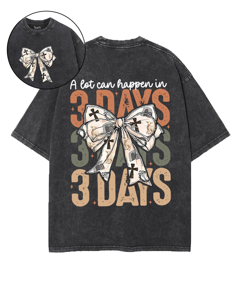 A Lot Can Happen In 3 Days Unisex Washed Christian T-shirt