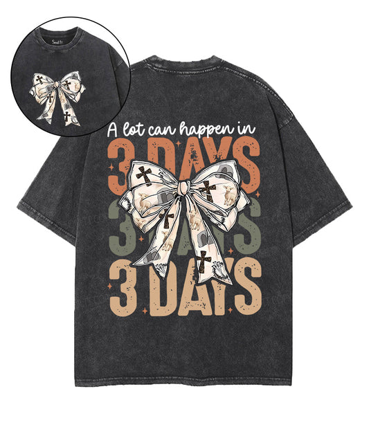 A Lot Can Happen In 3 Days Unisex Washed Christian T-shirt