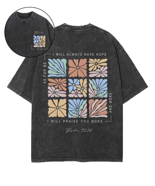 I Will Always Have Hope Double Sided Washed Christian T-shirt