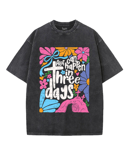 A Lot Can Happen In Three Days Unisex Washed Christian T-shirt