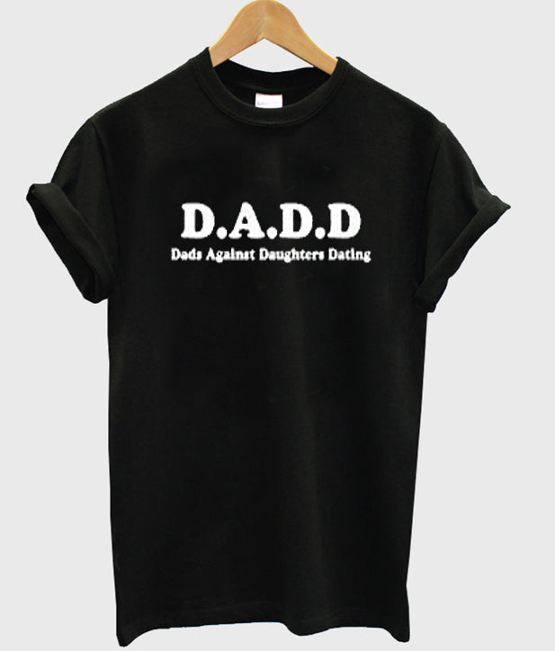 dads againts daughters dating t-shirt Hoodie, Sweatshirt | VibeTeeNation.com