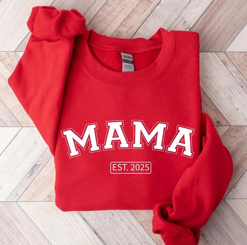 Mama Custom Est.2025 Sweatshirt, Gift For Mom Sweatshirt, New Mom Sweatshirt, Mother's Day Gift T-Shirts, Hoodie (Image 4)