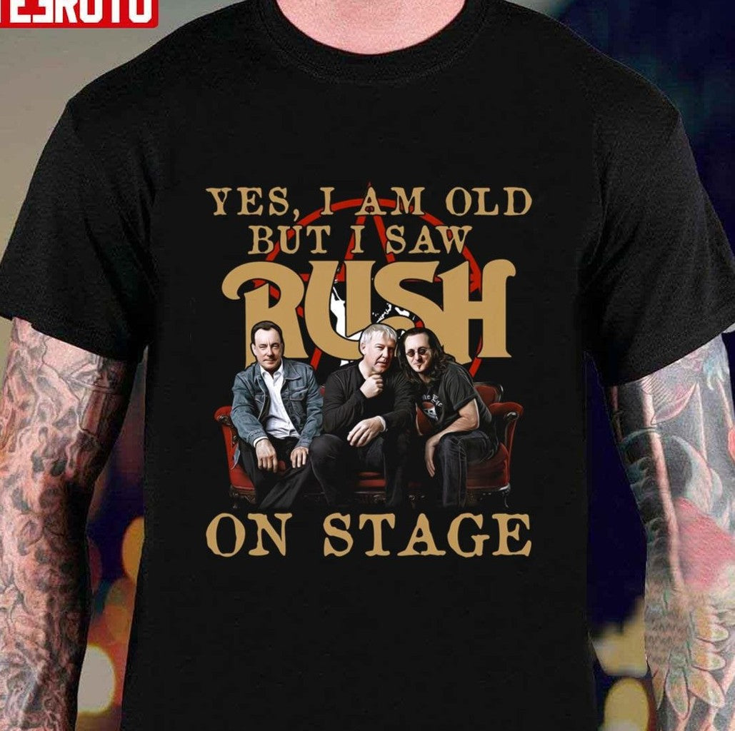Rush Yes I Am Old But I Saw Rush Rock Band On Stage Unisex T-Shirt Hoodie, Sweatshirt | VibeTeeNation.com (Image 1)