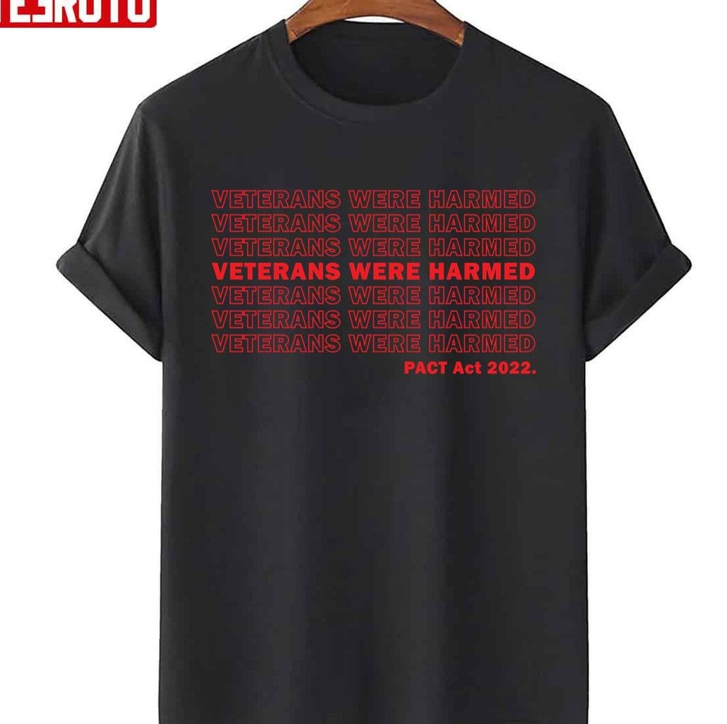 Pact Act 2022 Veterans Were Harmed Unisex Sweatshirt T-Shirts, Hoodie | VibeTeeNation.com (Image 3)
