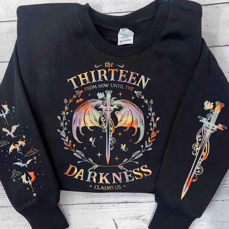 The Thirteen Throne Of Glass Sweatshirt, From Now Until the Darkness Claims Us Sweatshirt, Bookish Gift,... (Image 1)
