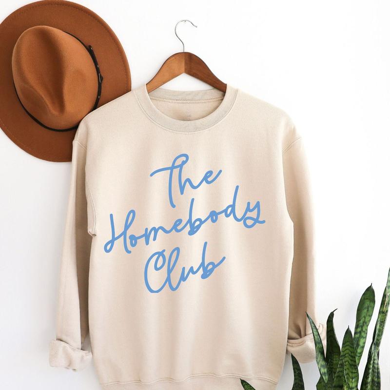 Homebody Club Sweatshirt T-Shirts, Hoodie | VibeTeeNation.com (Image 2)