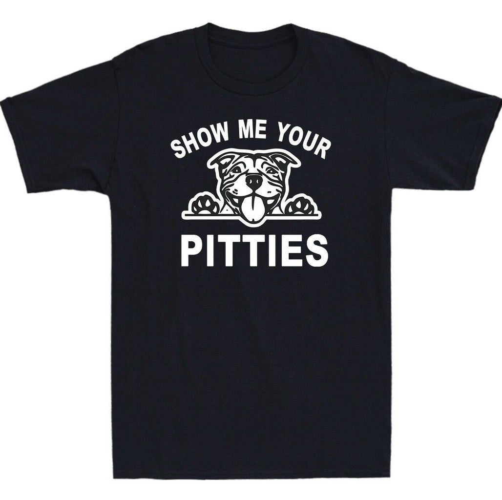 Show Me Your Pitties Dog Pitbull Unisex T-Shirt Hoodie, Sweatshirt | VibeTeeNation.com