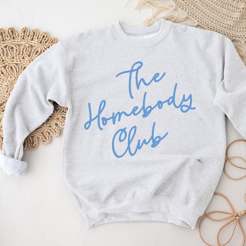 Homebody Club Sweatshirt T-Shirts, Hoodie | VibeTeeNation.com (Image 1)