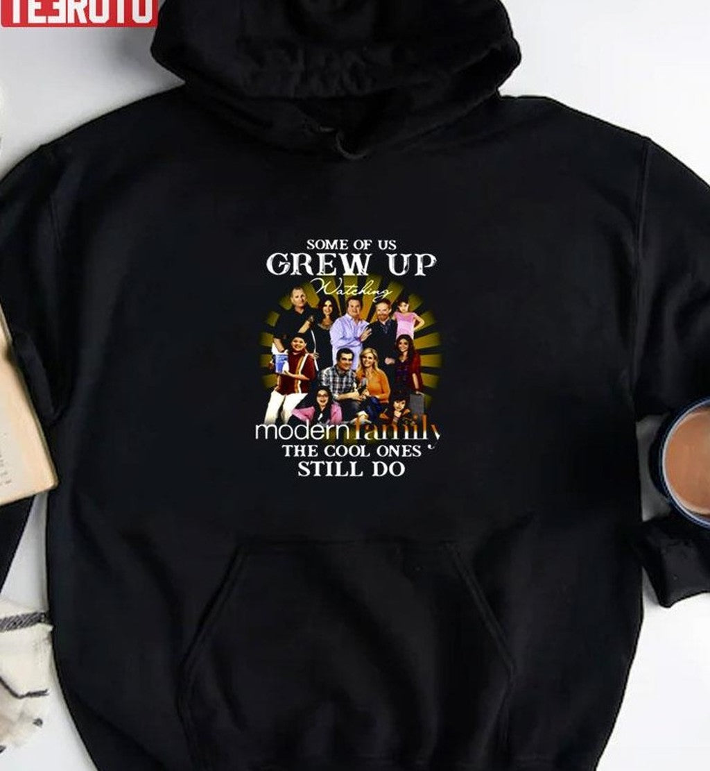 Some Of Us Grew Up Watching Modern Family The Cool Ones Still Do Unisex T-Shirt Hoodie, Sweatshirt (Image 2)