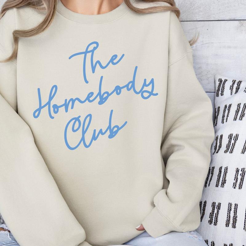 Homebody Club Sweatshirt T-Shirts, Hoodie | VibeTeeNation.com (Image 5)