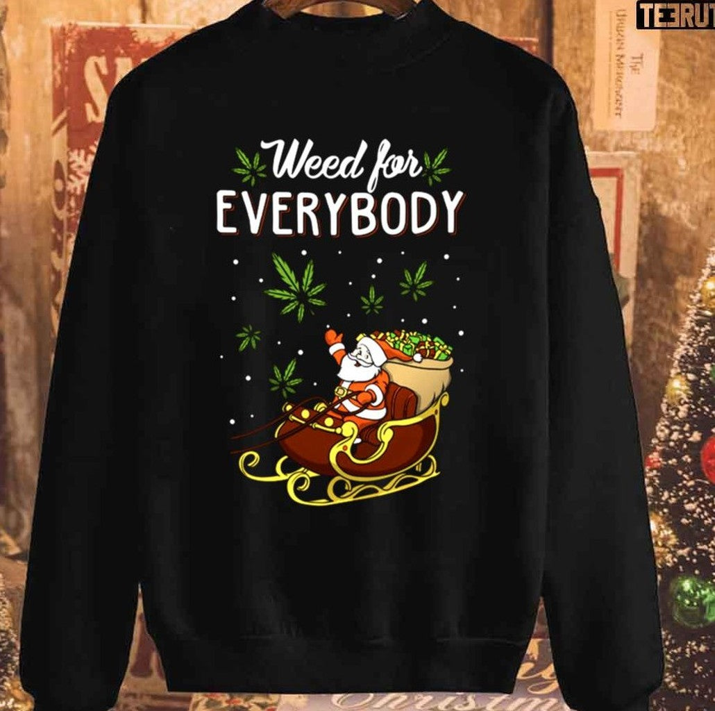 Santa Claus Weed For Everybody Christmas 420 Funny Unisex Sweatshirt T-Shirts, Hoodie | VibeTeeNation.com (Image 1)