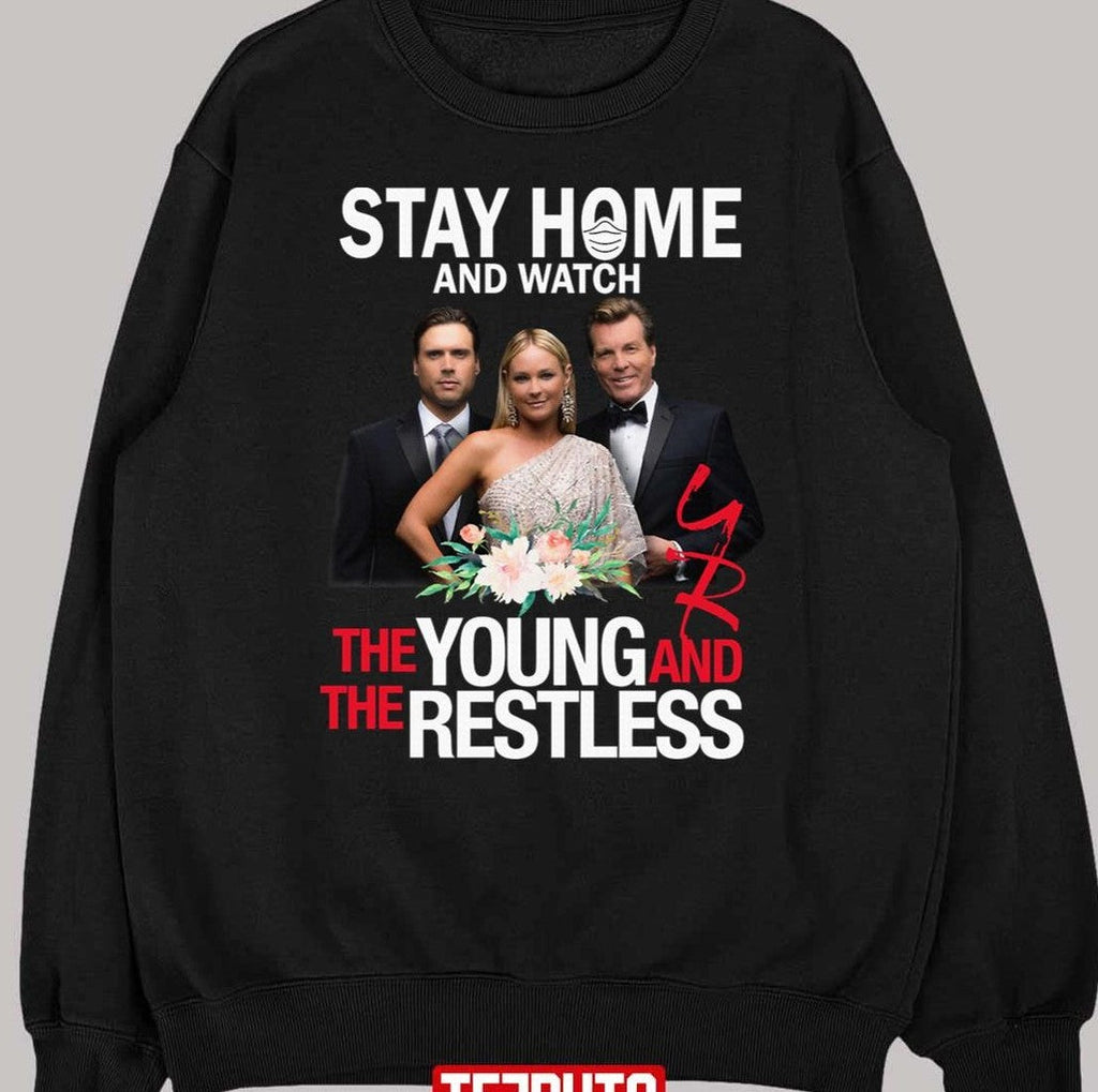 Stay At Home The Young And The Restless Movies Unisex T-Shirt Hoodie, Sweatshirt | VibeTeeNation.com (Image 2)