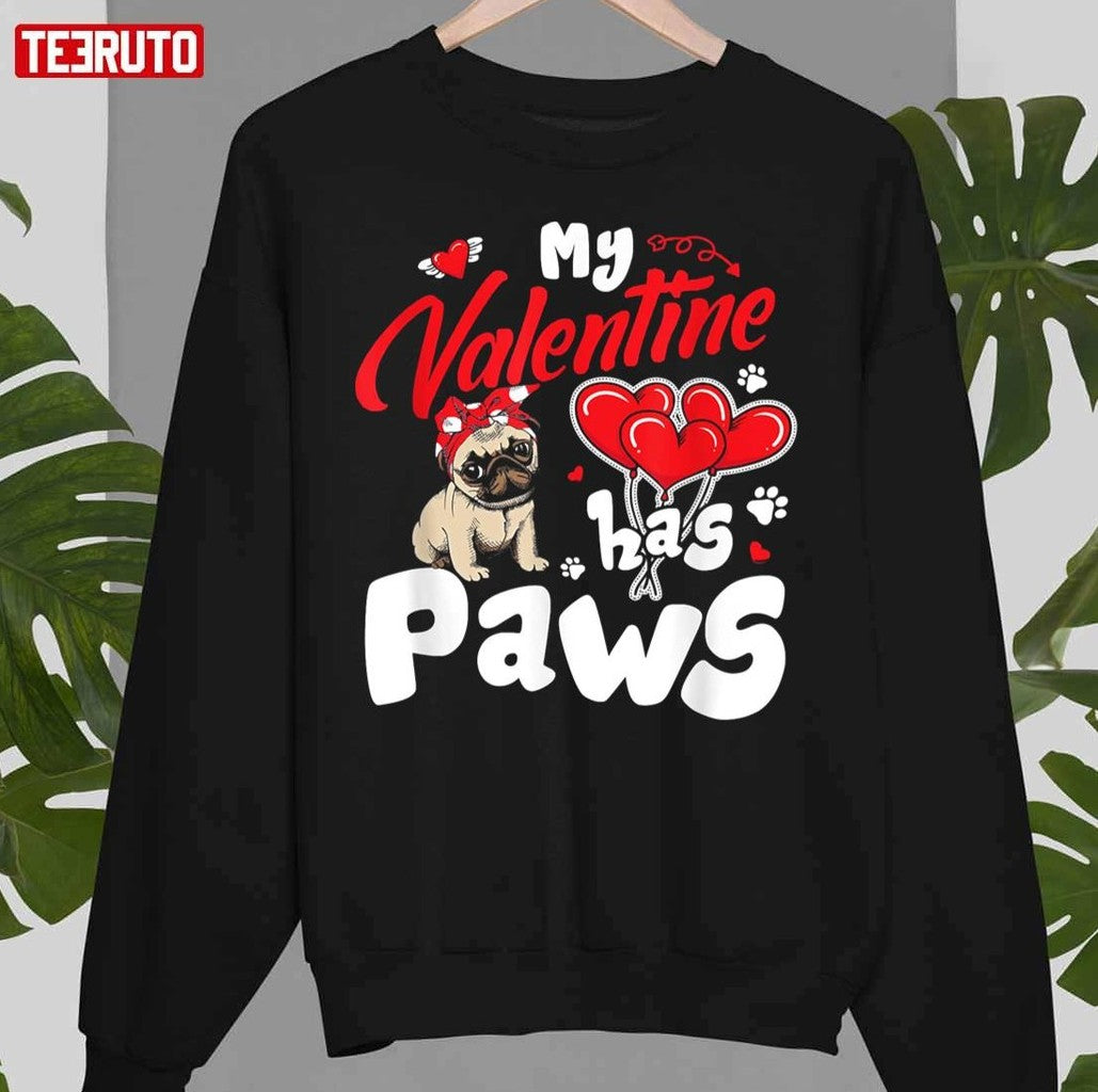 My Valentine Has Paws Cute Pug Unisex Sweatshirt T-Shirts, Hoodie | VibeTeeNation.com (Image 3)