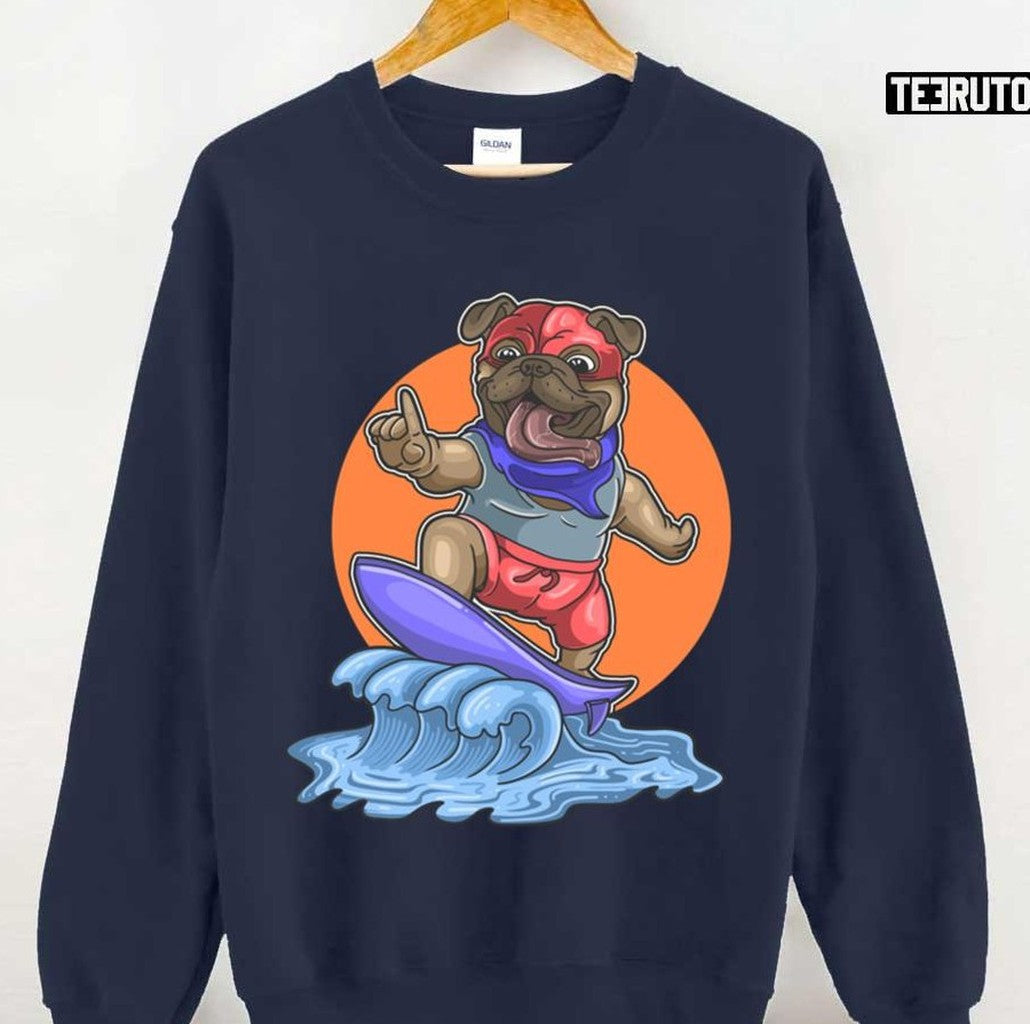 Pug Dog On Surfboard Unisex Sweatshirt T-Shirts, Hoodie | VibeTeeNation.com (Image 1)