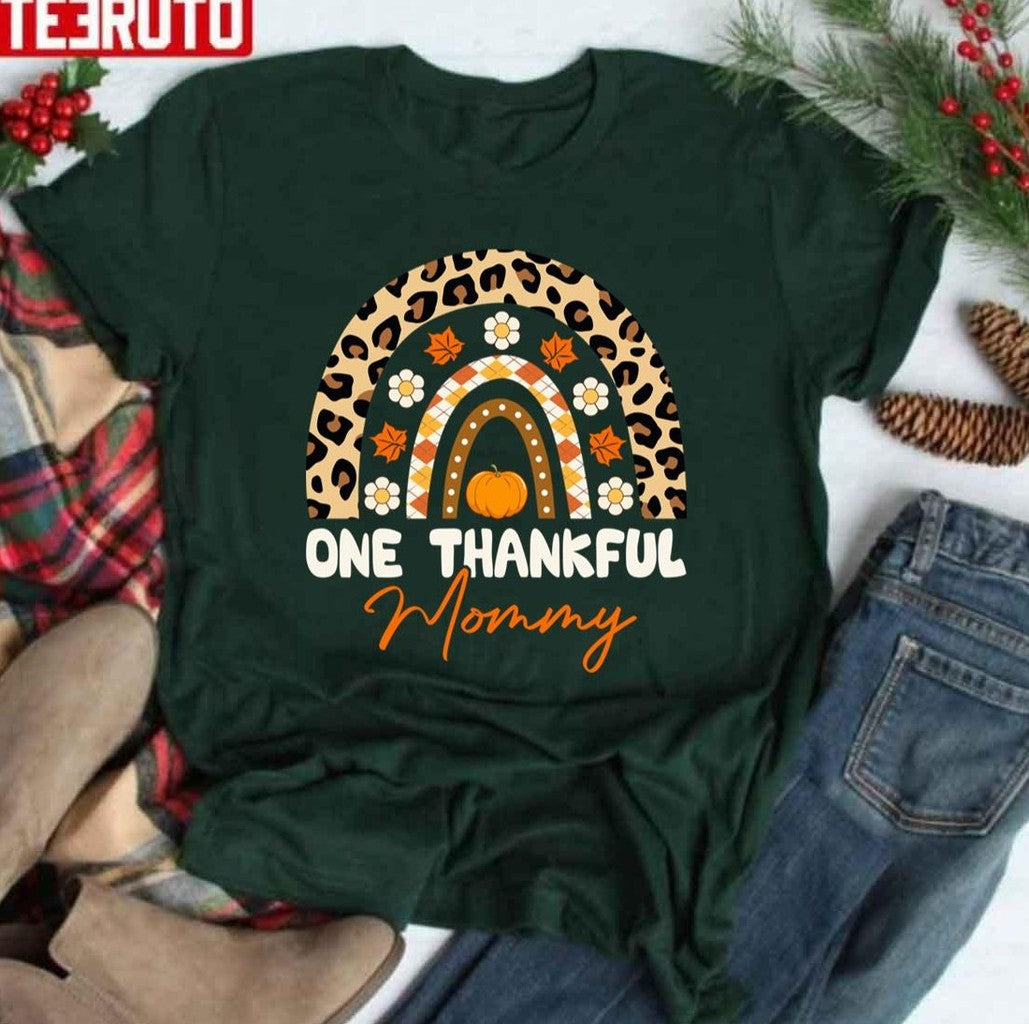 One Thankful Mommy Funny Autumn Mommy Lover The Rainbow Thanksgiving Unisex T-shirt Hoodie, Sweatshirt (Image 1)