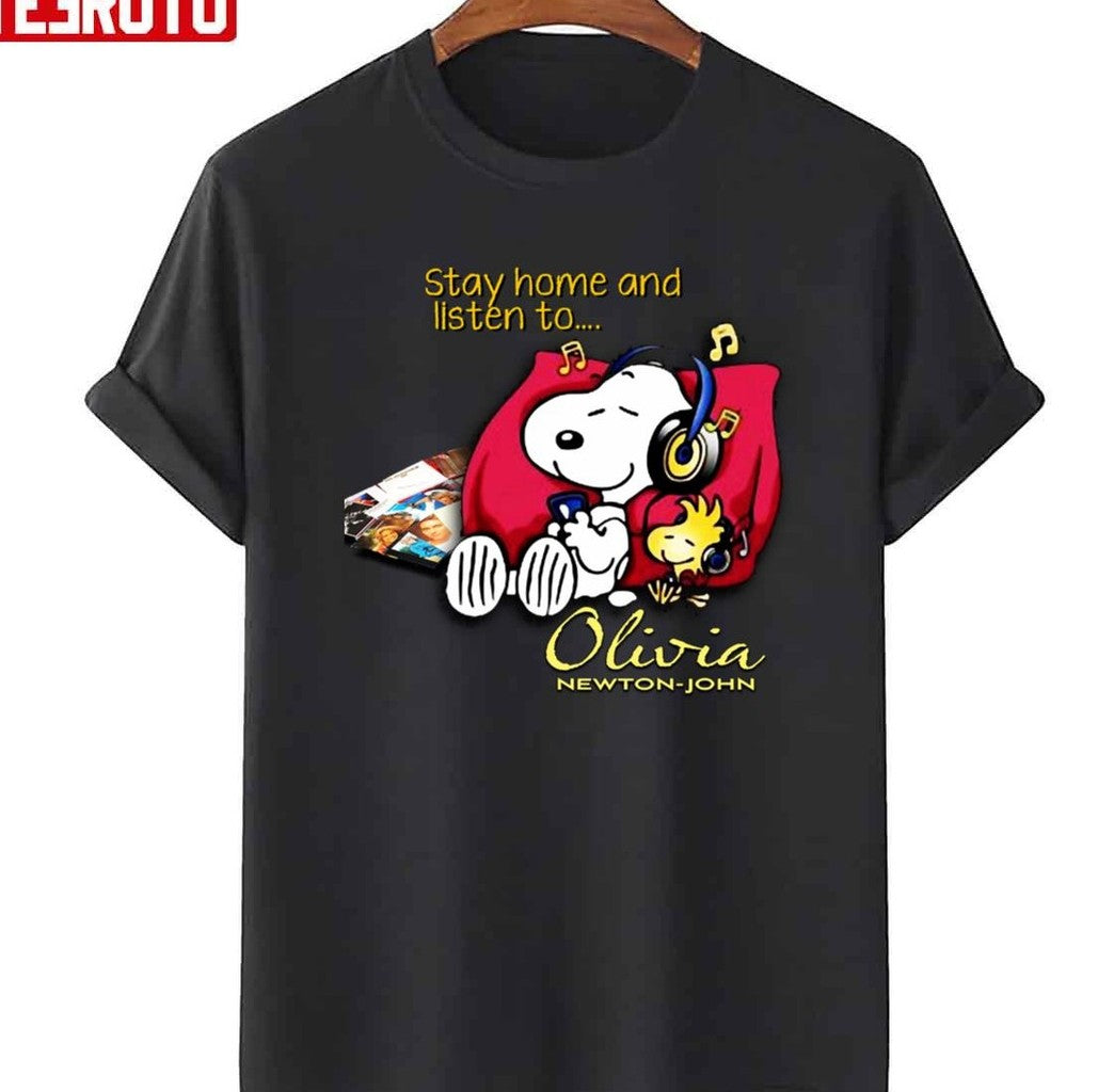 Stay Home And Listen To Olivia Newton-John Snoopy Unisex T-Shirt Hoodie, Sweatshirt | VibeTeeNation.com (Image 1)