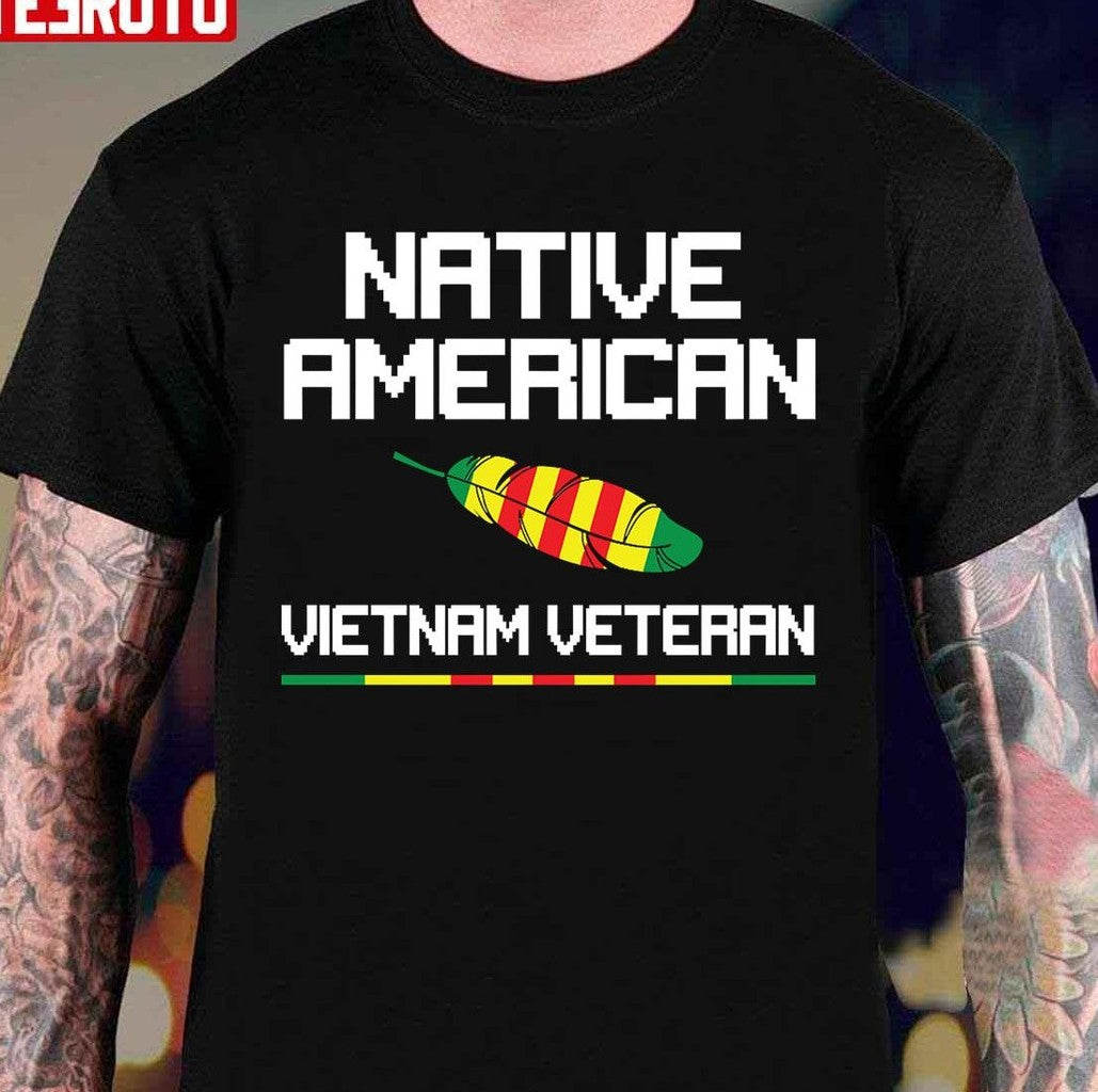 Native American Vietnam Veteran Unisex T-Shirt Hoodie, Sweatshirt | VibeTeeNation.com (Image 1)
