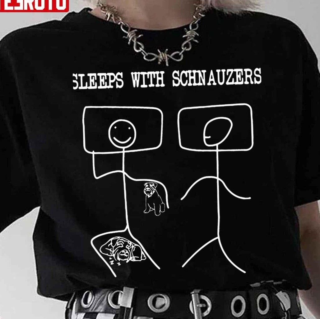 Sleep With Schnauzers Funny Schnauzer Dog Lover Unisex T-Shirt Hoodie, Sweatshirt | VibeTeeNation.com (Image 1)