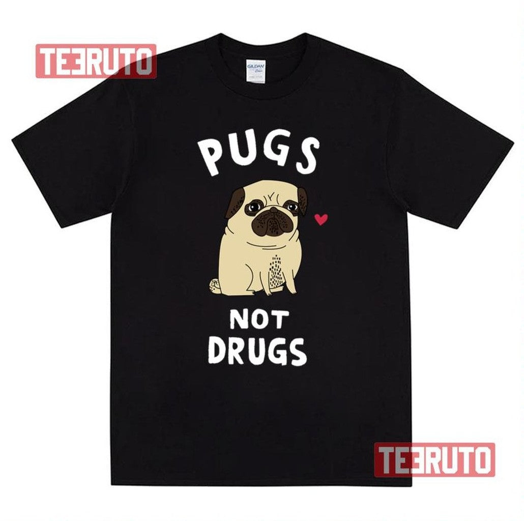 Pugs Not Drugs Unisex T-Shirt Hoodie, Sweatshirt | VibeTeeNation.com (Image 1)