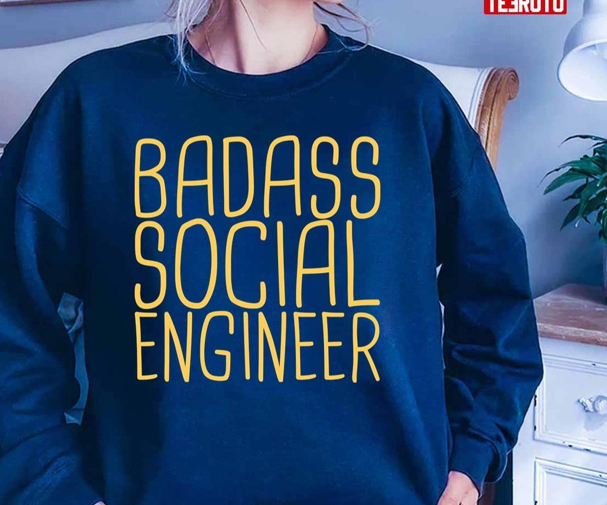 Badass Social Engineer Unisex T-Shirt Hoodie, Sweatshirt | VibeTeeNation.com (Image 2)