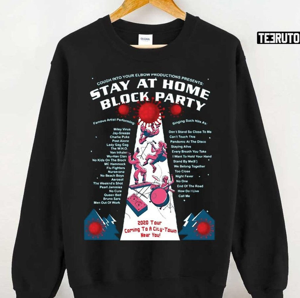 Stay At Home Block Party Funny Concert Unisex T-Shirt Hoodie, Sweatshirt | VibeTeeNation.com (Image 3)