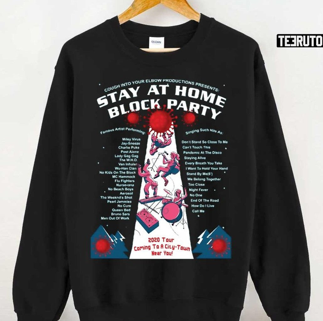 Stay At Home Block Party Funny Concert Unisex T-Shirt Hoodie, Sweatshirt | VibeTeeNation.com (Image 3)