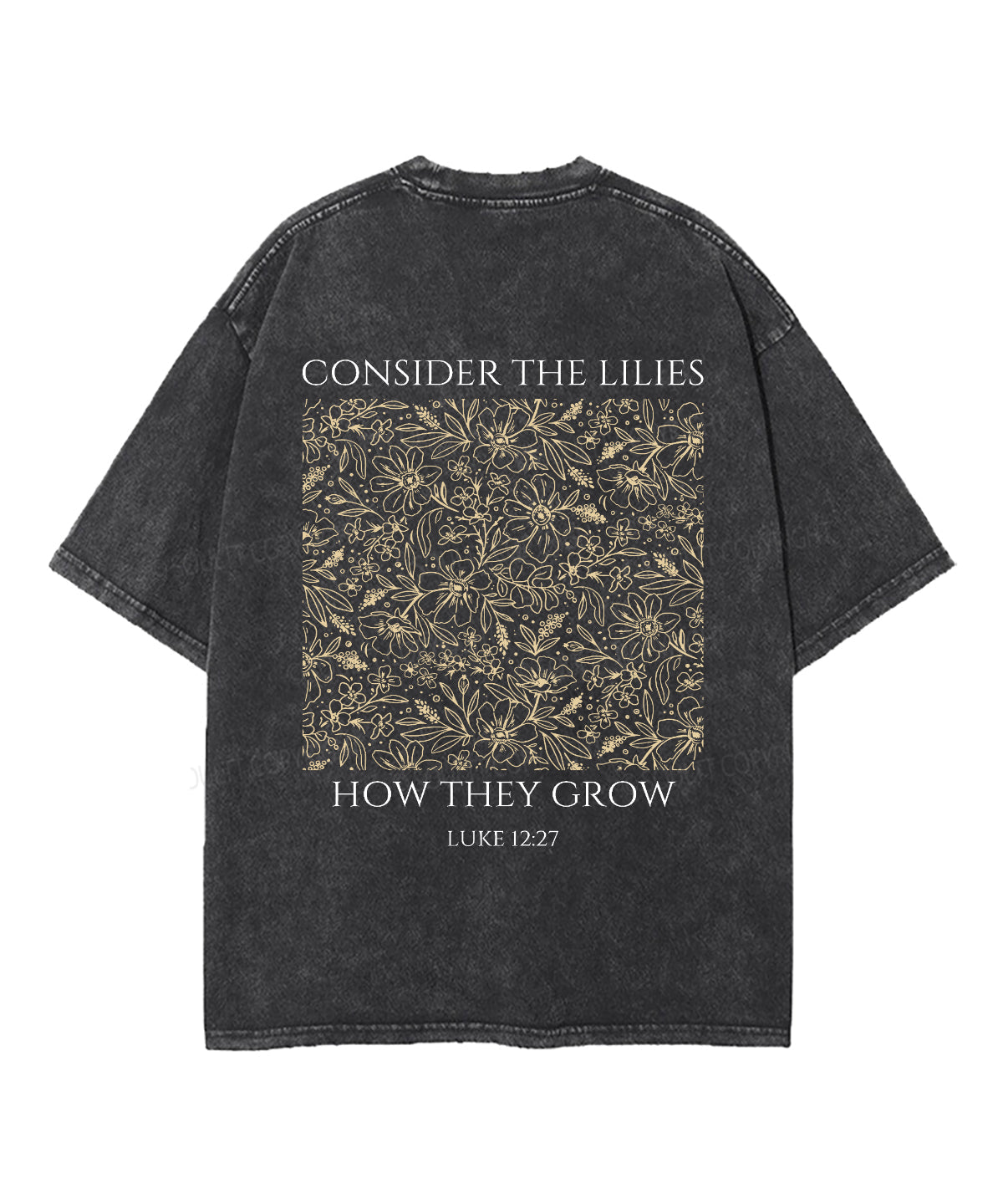 Consider The Lilies Double Sided Unisex Washed Christian T-shirt Style002