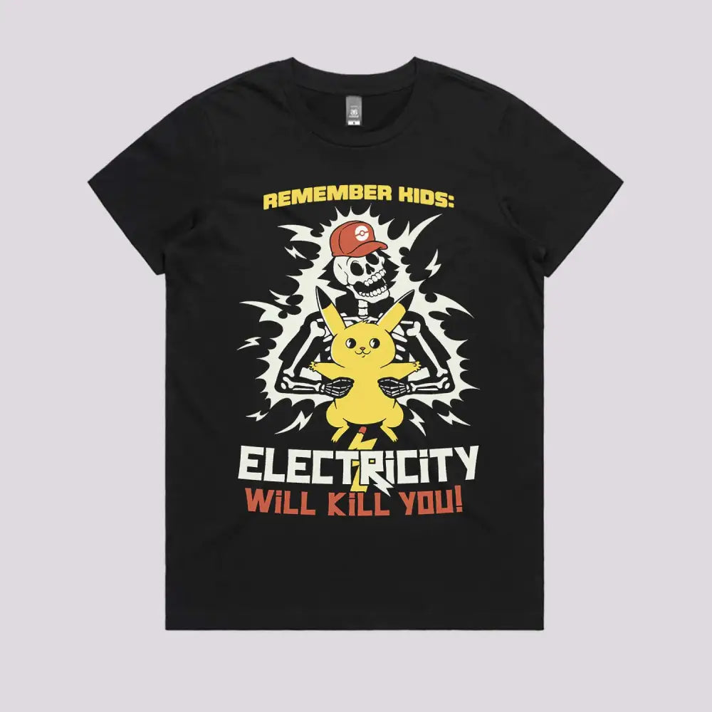 Electricity Will Kill You T-Shirt