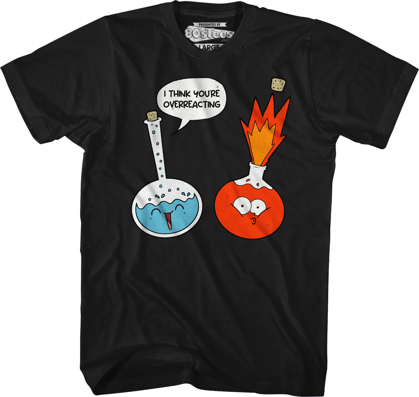 I Think You're Overreacting T-Shirt