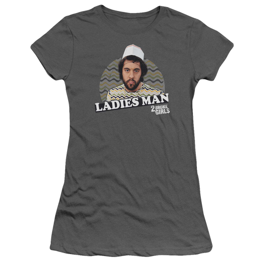 2 Broke Girls Ladies Man - Juniors T-Shirt