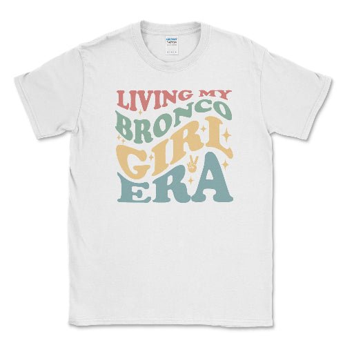 Living My Bronco Girl Era Graphic Tee