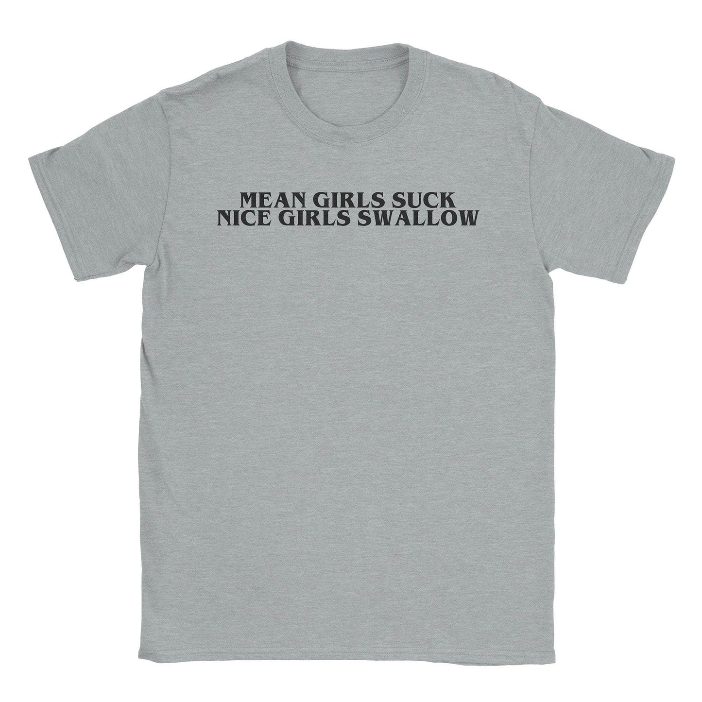 Mean Girls Suck T-Shirt