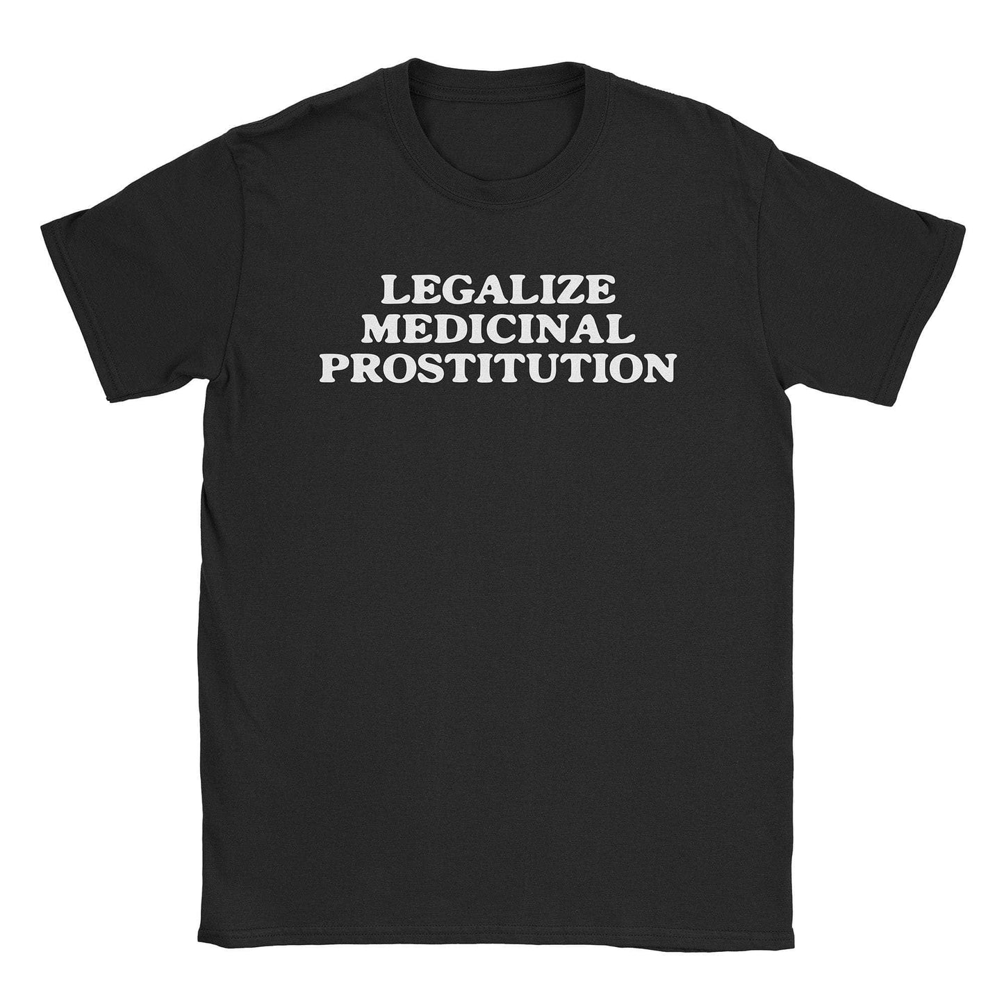 Medicinal Prostitution T-Shirt