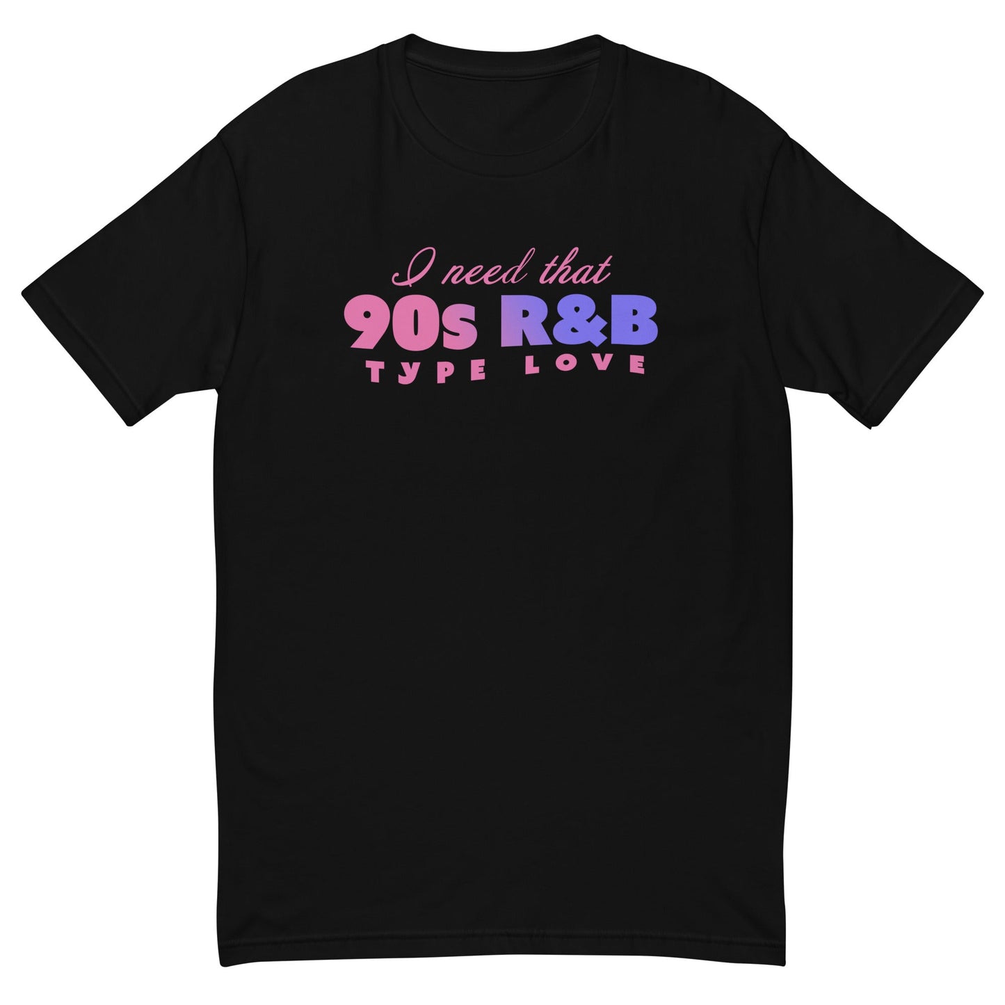 90s R&B Type Love T-Shirt