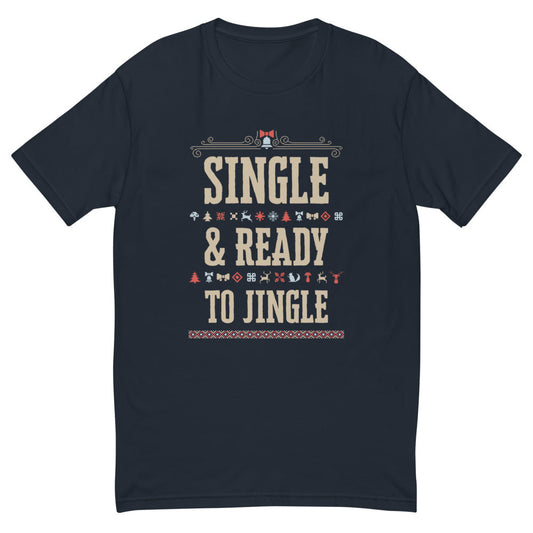 Single & Ready To Jingle T-Shirt