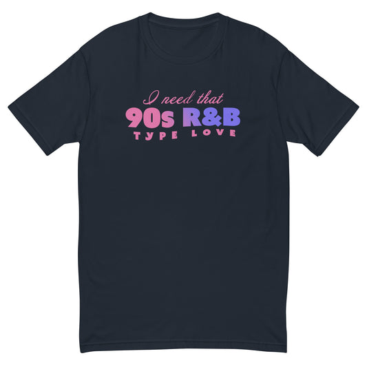 90s R&B Type Love T-Shirt
