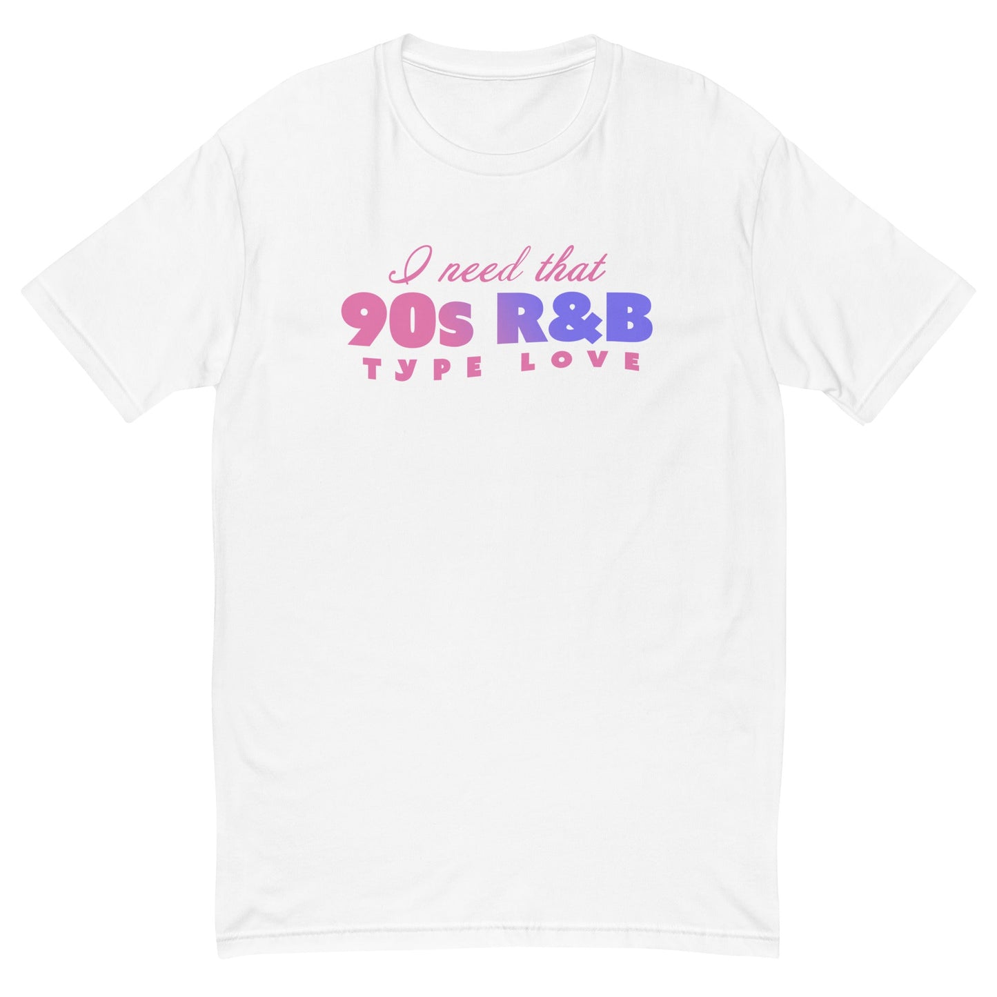 90s R&B Type Love T-Shirt