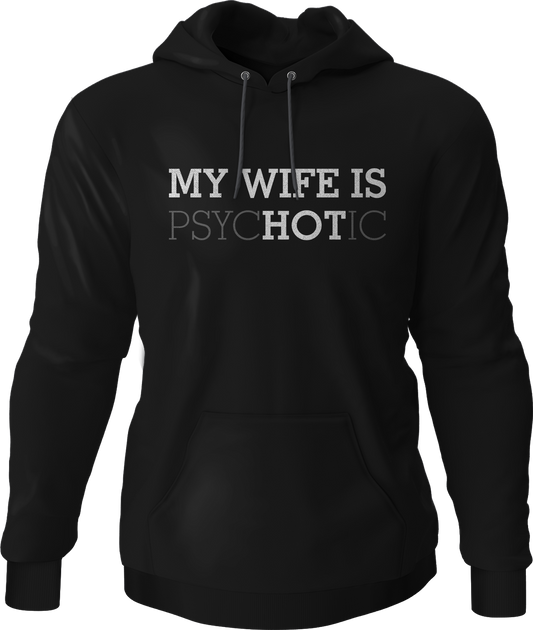 My Wife Is Hot Hoodie