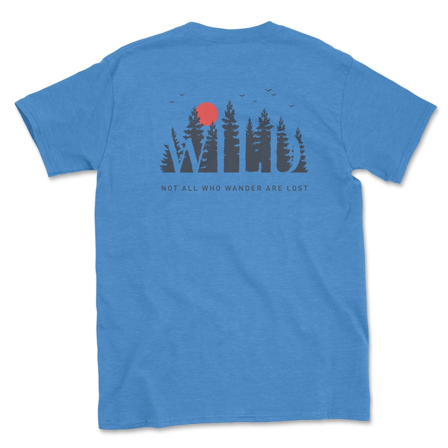 Not All that Wander are Lost Graphic Tee Shirt
