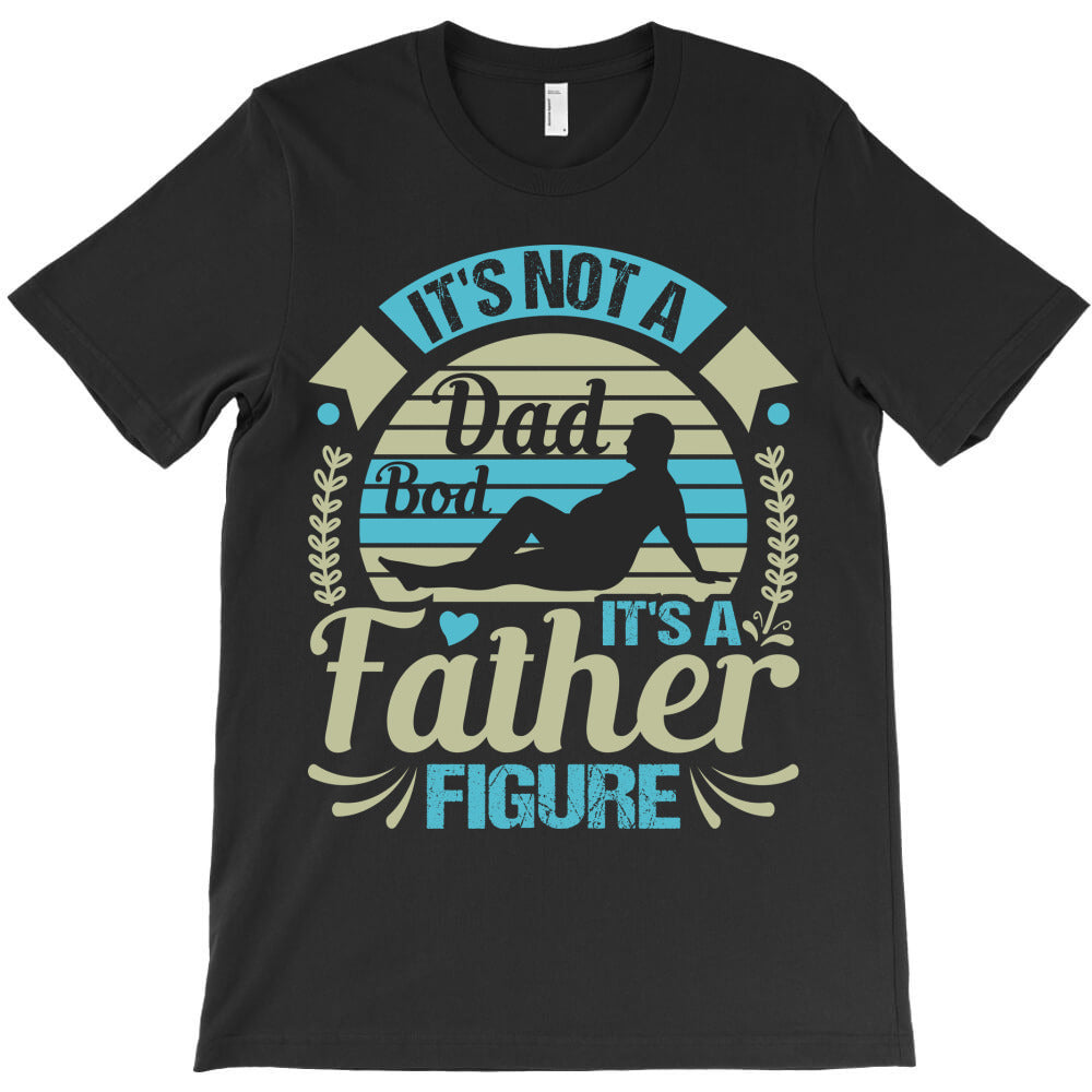 It's not a Dad bod it's a Father figure, Asim T-Shirt Hoodie, Sweatshirt | VibeTeeNation.com