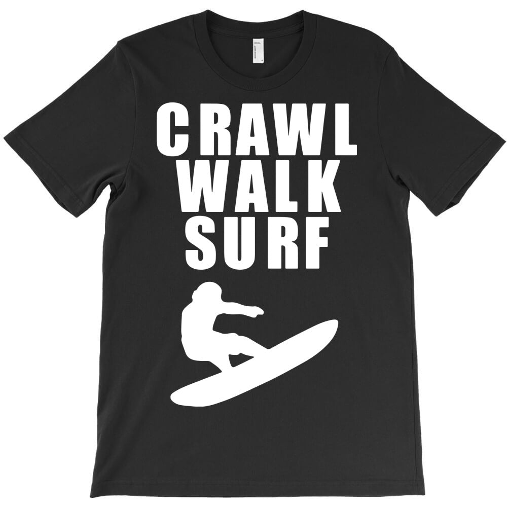 crawl walk surf T-Shirt Hoodie, Sweatshirt | VibeTeeNation.com