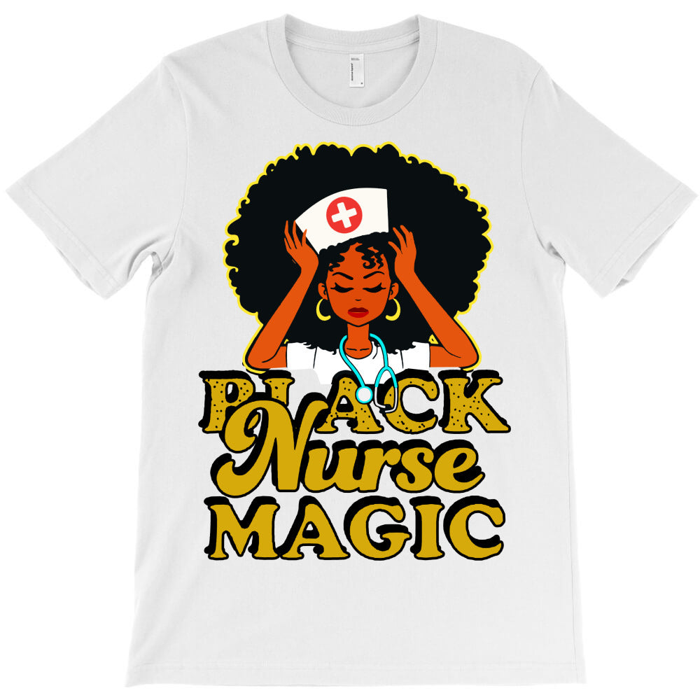Black Nurse Magic! Black Pride T-Shirts, Hoodie, Sweatshirt