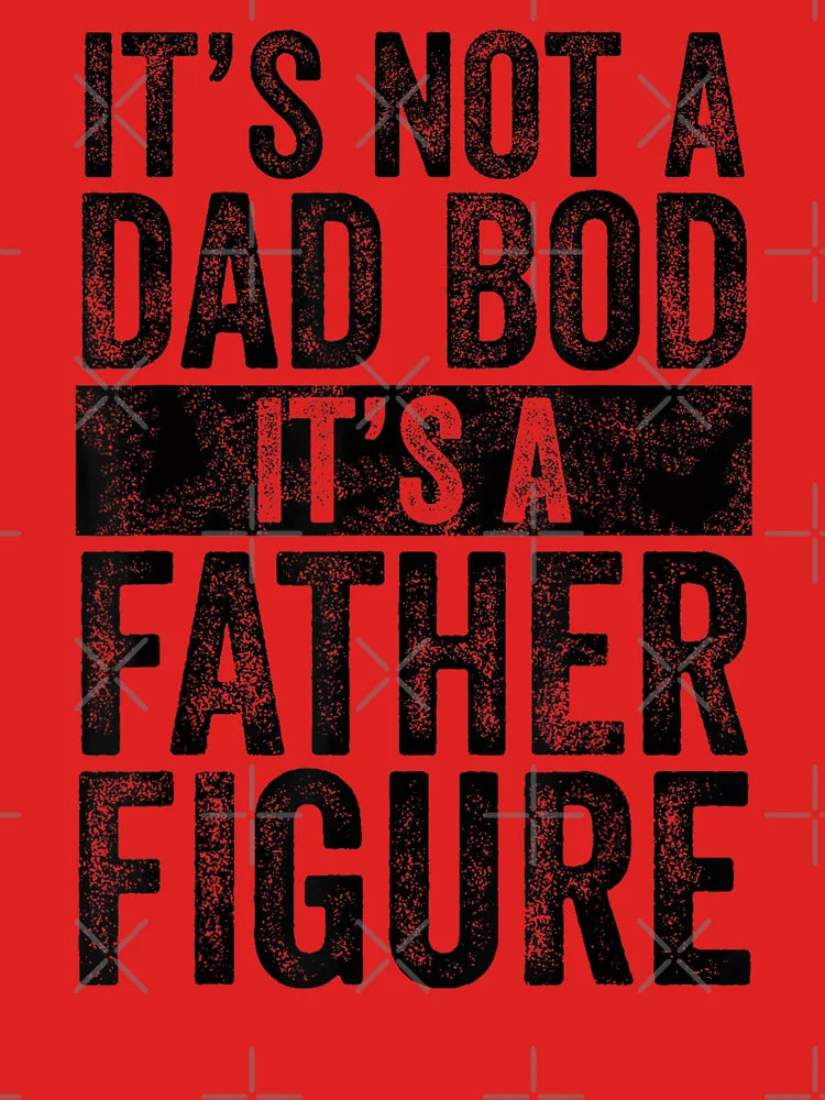 Its Not A Dad Bod Its A Father Figure Black Style Classic T-Shirt Hoodie, Sweatshirt | VibeTeeNation.com (Image 3)
