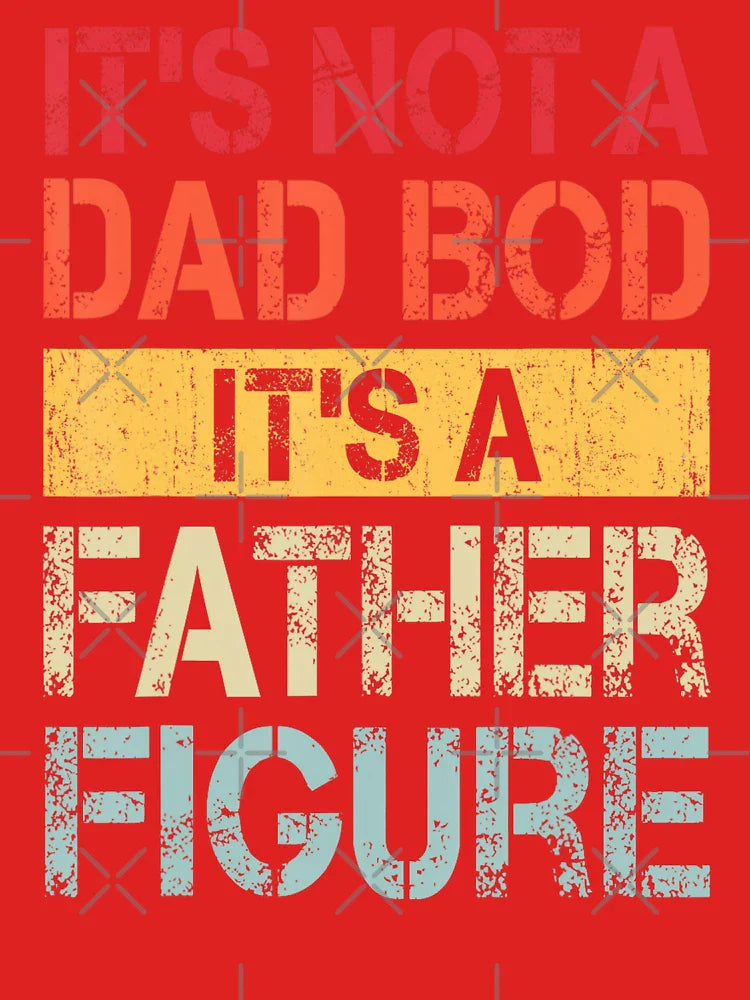Its Not A Dad Bod Its A Father Figure Daddy Classic T-Shirt Hoodie, Sweatshirt | VibeTeeNation.com (Image 3)