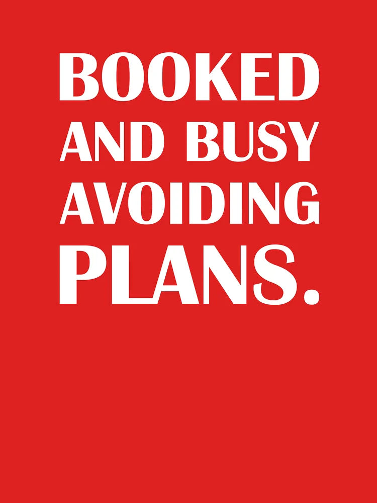 Booked and Busy Avoiding Plans. / Introvert Joke Funny T-Shirt Label Classic T-Shirt Hoodie, Sweatshirt (Image 3)