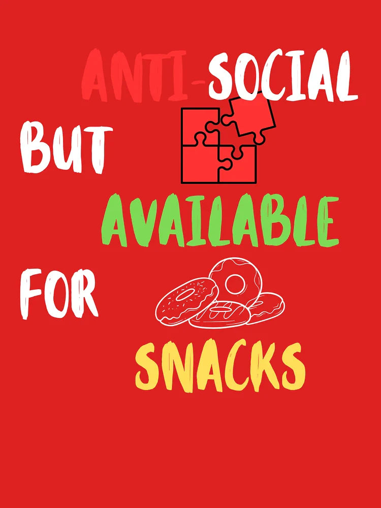 Anti Social But Available For Snacks – Funny T-Shirt for Introverts and Snack Lovers Classic T-Shirt Hoodie,... (Image 3)