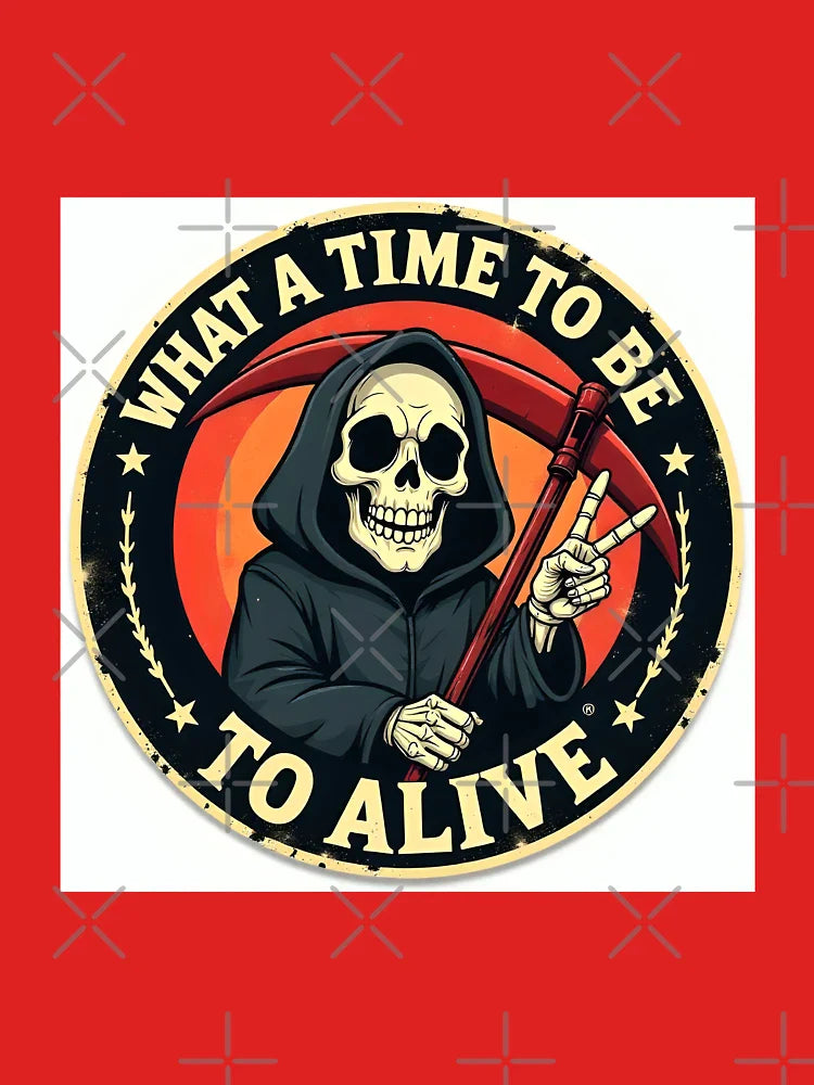 What A Time To Be Alive Sticker  Classic T-Shirt Hoodie, Sweatshirt | VibeTeeNation.com (Image 3)