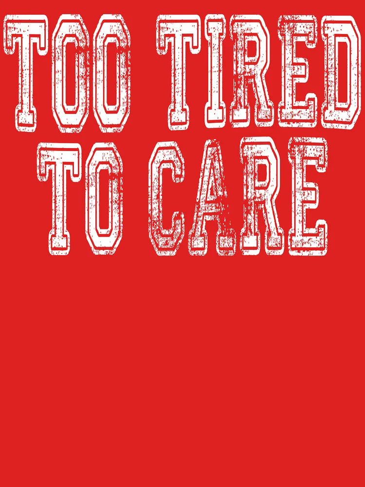 Too Tired To Care Shirt, Funny Retro Gift for Women, Too Tired To Care Sweatshirt, Sarcastic Vintage Gift for... (Image 3)